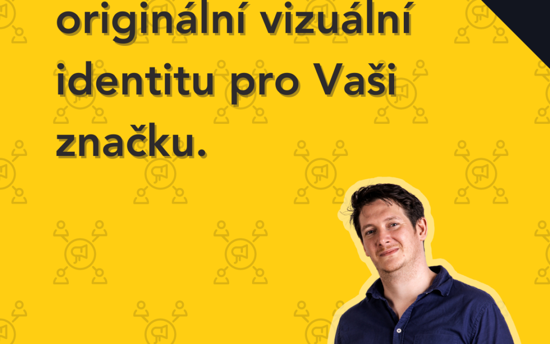 Jak vytvořit originální vizuální identitu pro Vaši značku